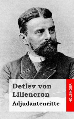 Adjudantenritte de Von Liliencron, Detlev