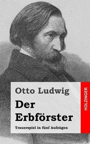 Der Erbforster de Otto Ludwig