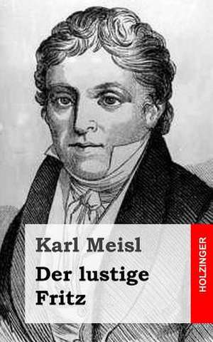 Der Lustige Fritz de Karl Meisl