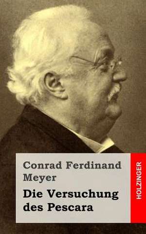 Die Versuchung Des Pescara de Conrad Ferdinand Meyer