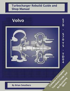 Volvo S70 and S70 T5 Td04 de Brian Smothers