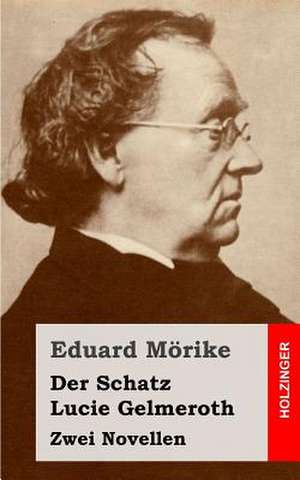 Der Schatz / Lucie Gelmeroth de Eduard Morike