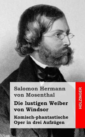 Die Lustigen Weiber Von Windsor de Salomon Hermann Von Mosenthal