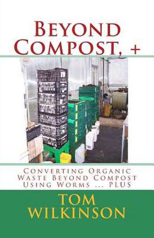 Beyond Compost, + de Tom Wilkinson