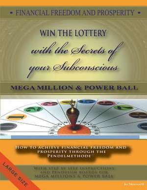 Financial Freedom and Prosperity-How to Win the Lottery-Megamillions-Powerball- de Jo Nouvell