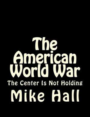 The American World War de Mike Hall