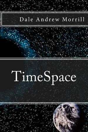 Timespace de Dale A. Morrill