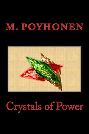 Crystals of Power de M. Poyhonen