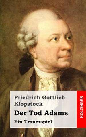 Der Tod Adams de Friedrich Gottlieb Klopstock