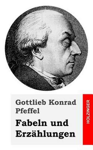 Fabeln Und Erzahlungen de Gottlieb Konrad Pfeffel