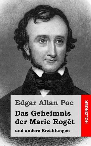 Das Geheimnis Der Marie Roget de Edgar Allan Poe