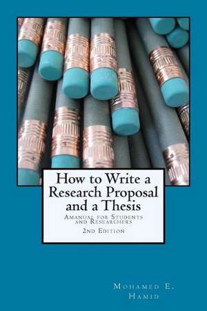 How to Write a Research Proposal and Thesis de Dr Mohamed E. Hamid