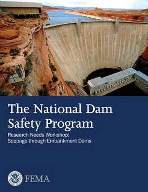 The National Dam Safety Program Research Needs Workshop de U. S. Department of Homeland Security