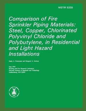 Comparison of Fire Sprinkler Piping Materials de Kathy A. Notarianni