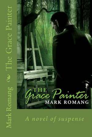 The Grace Painter de Mark Romang