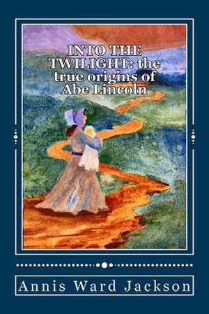 Into the Twilight de Annis Ward Jackson