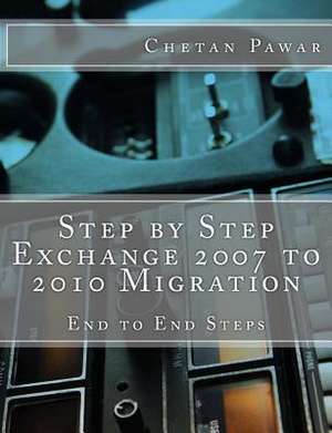 Step by Step Exchange 2007 to 2010 Migration de McT Chetan Pawar