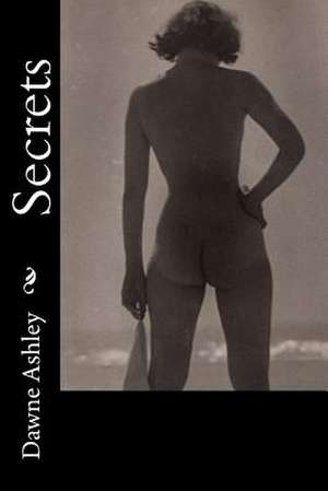 Secrets de Dawne Ashley