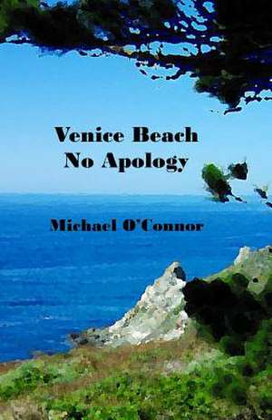 Venice Beach No Apology de Michael O'Connor