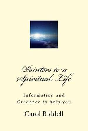 Pointers to a Spiritual Life de MS Carol Riddell