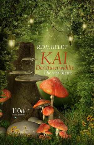 Kai - Der Auserwahlte de R. D. V. Heldt