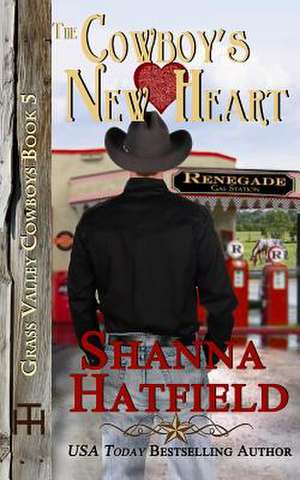 The Cowboy's New Heart de Shanna Hatfield