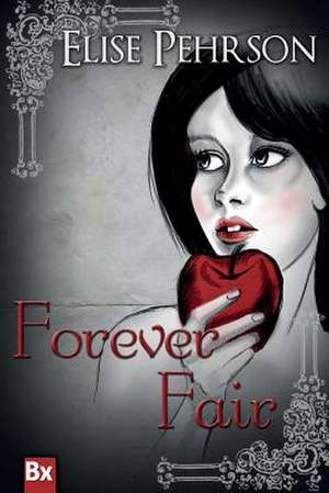 Forever Fair de Elise Pehrson