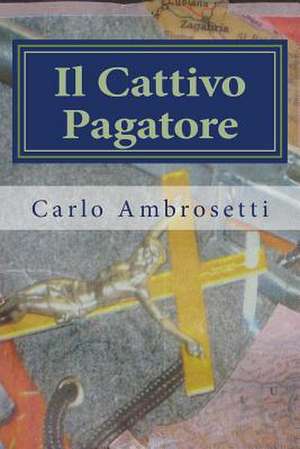 Il Cattivo Pagatore de Carlo Ambrosetti