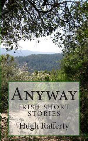 Anyway de Hugh Rafferty