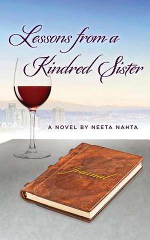 Lessons from a Kindred Sister de Neeta Nahta