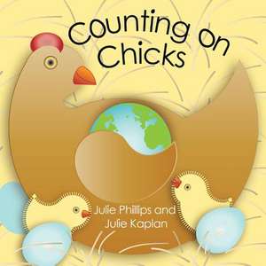 Counting on Chicks de Julie Phillips