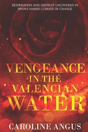 Vengeance in the Valencian Water de Caroline Angus Baker