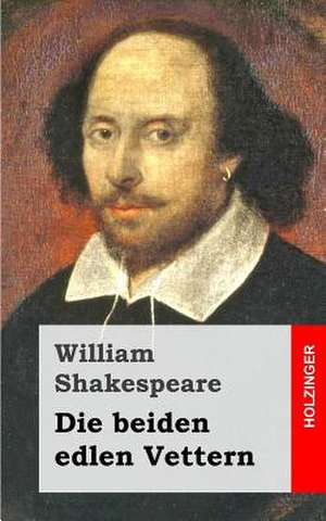 Die Beiden Edlen Vettern de William Shakespeare