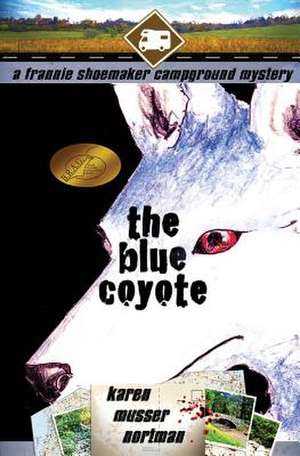 The Blue Coyote de Nortman, Karen Musser