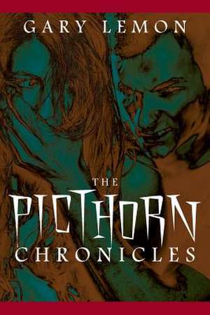 The Pickthorn Chronicles de Gary Lemon