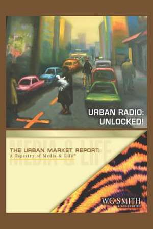 Urban Radio - Unlocked! de Willis G. Smith