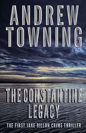 Constantine Legacy de Andrew Towning