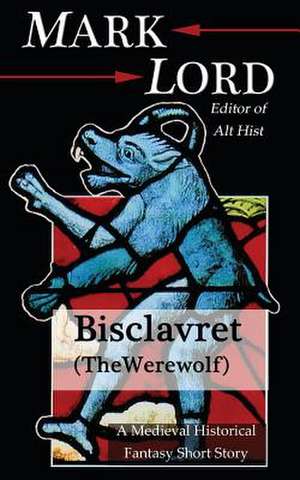 Bisclavret (the Werewolf) de Mark Lord