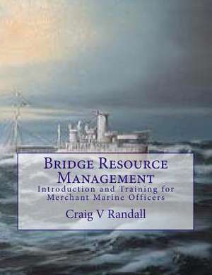 Bridge Resource Management de Capt Craig V. Randall