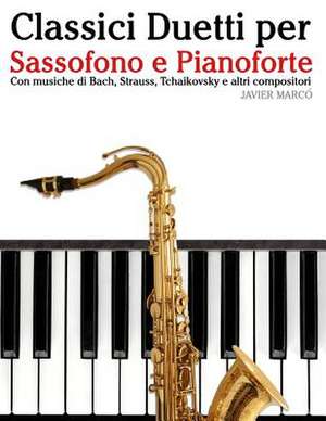 Classici Duetti Per Sassofono E Pianoforte de Javier Marco