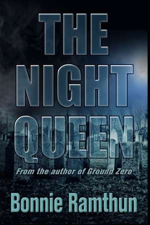 The Night Queen de Bonnie Ramthun