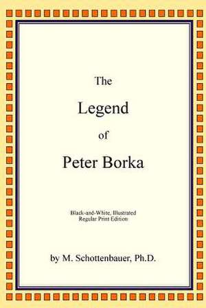 The Legend of Peter Borka de Michele Schottenbauer