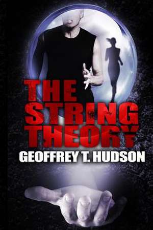 The String Theory de MR Geoffrey T. Hudson