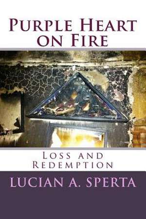 Purple Heart on Fire de Lucian a. Sperta