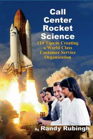 Call Center Rocket Science de Randy Rubingh