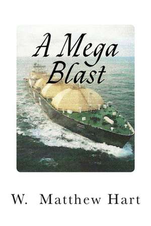 A Mega Blast de W. Matthew Hart