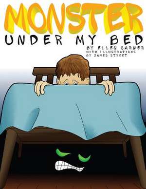 Monster Under My Bed de Ellen Garner