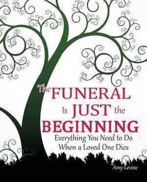 The Funeral Is Just the Beginning de Amy Levine