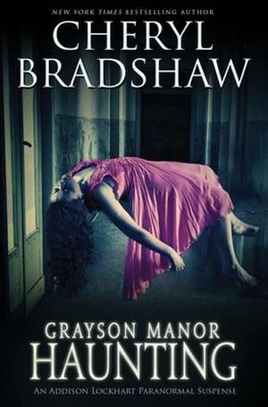 Grayson Manor Haunting de Cheryl Bradshaw