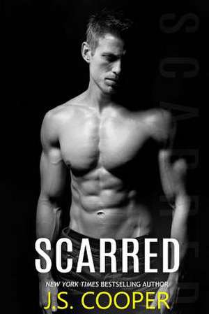 Scarred de J. S. Cooper